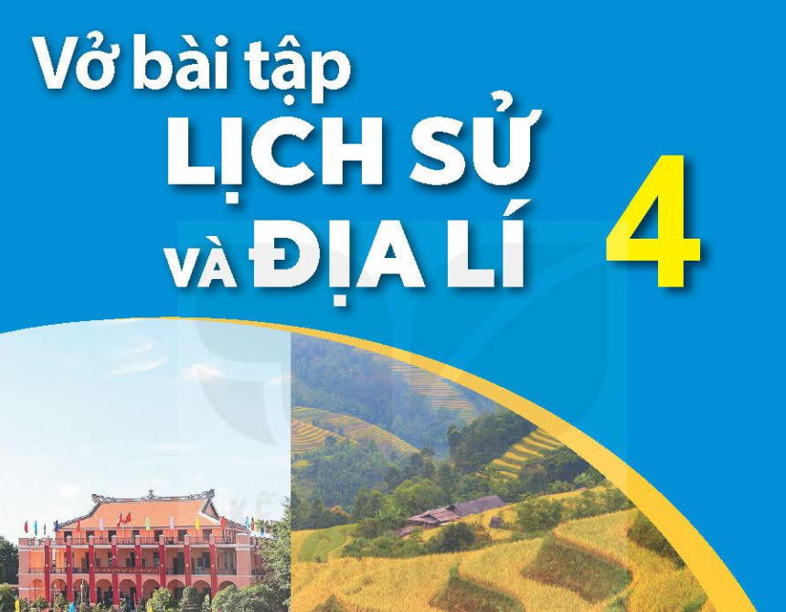 Vở bài tập Lịch sử và Địa lí 4 Kết nối tri thức_Miễn phí